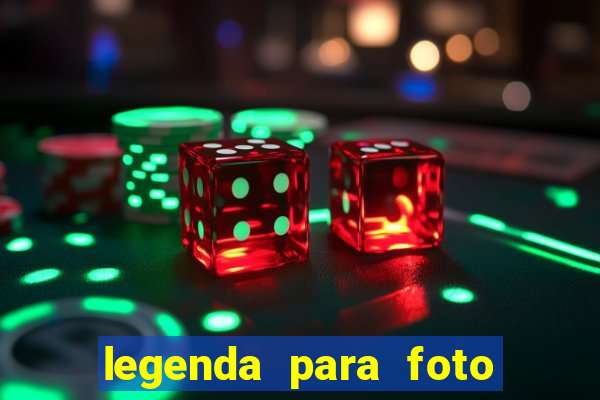 legenda para foto jogando bola