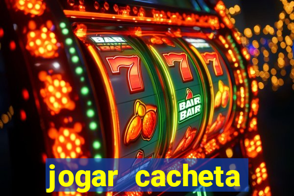 jogar cacheta online valendo dinheiro