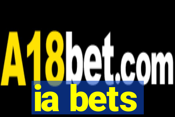 ia bets