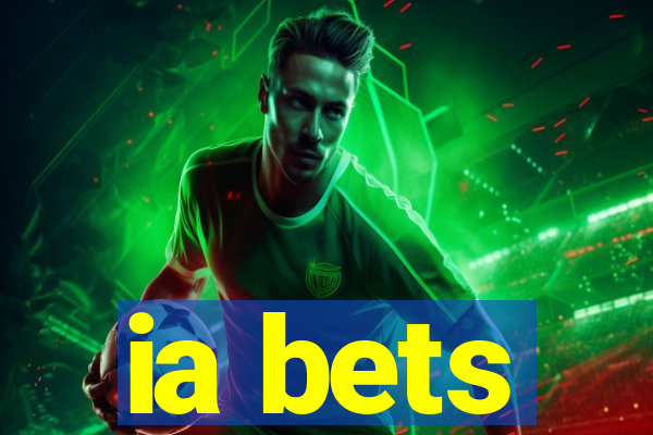 ia bets