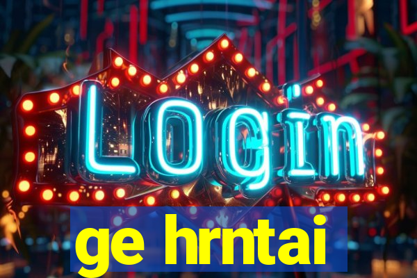 ge hrntai