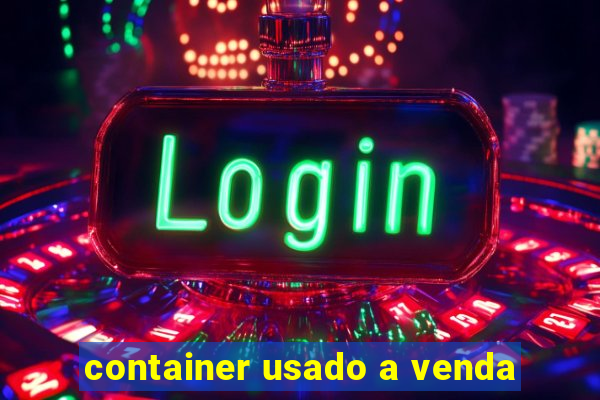 container usado a venda