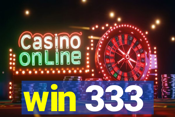win 333