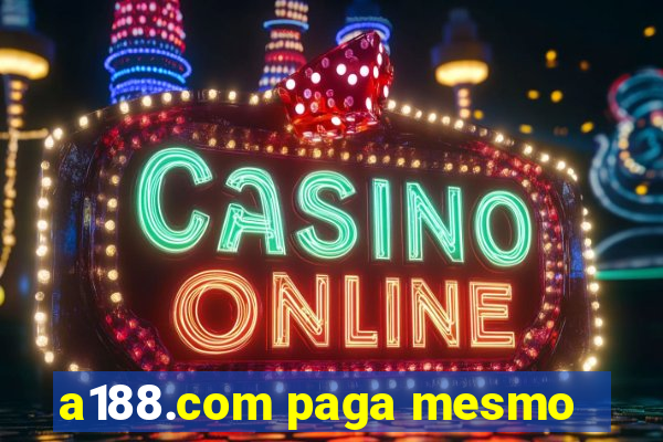 a188.com paga mesmo