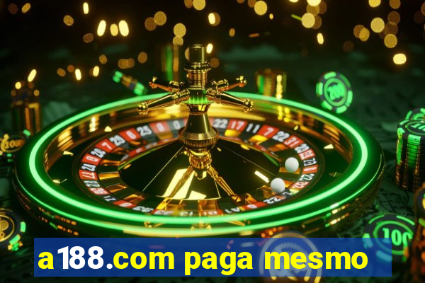 a188.com paga mesmo