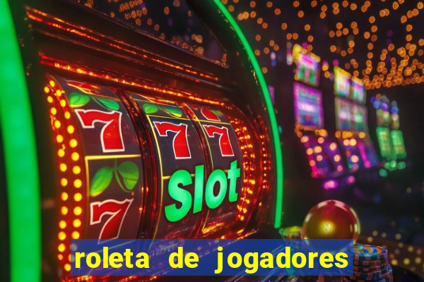 roleta de jogadores do fifa 23 roleta