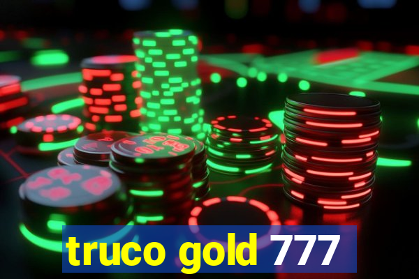 truco gold 777