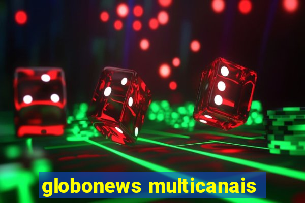 globonews multicanais