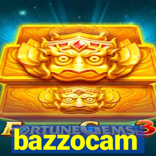 bazzocam