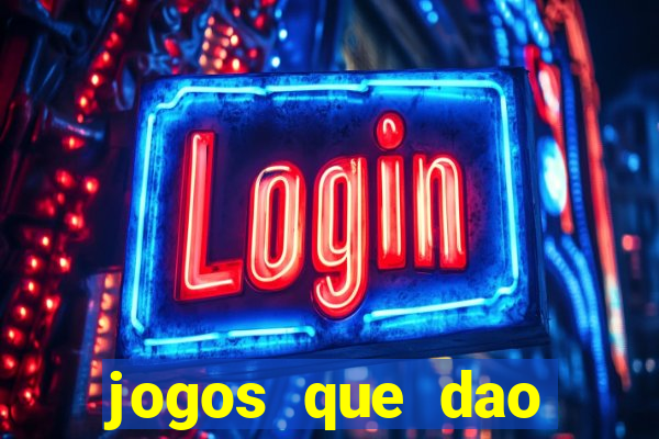 jogos que dao dinheiro sem deposito