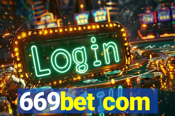669bet com