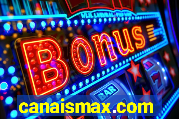 canaismax.com