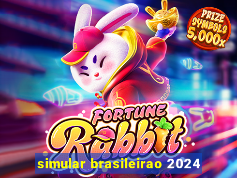 simular brasileirao 2024