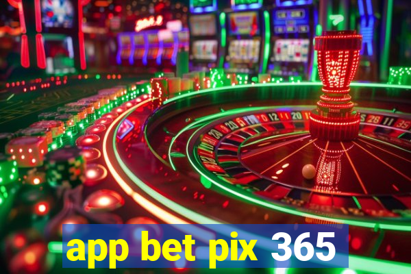 app bet pix 365