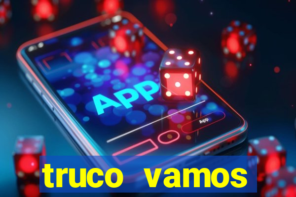 truco vamos download pc