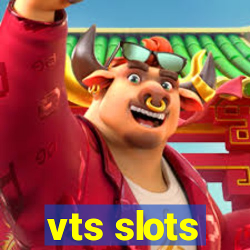 vts slots