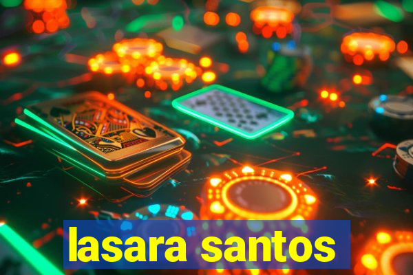 lasara santos