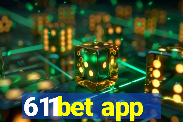 611bet app