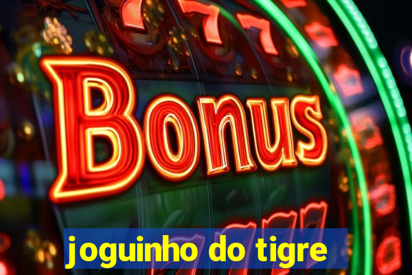 joguinho do tigre