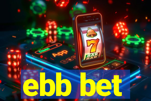 ebb bet