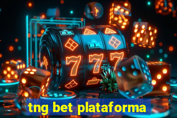 tng bet plataforma