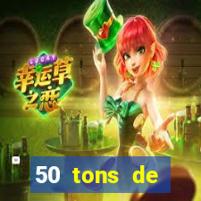 50 tons de liberdade drive