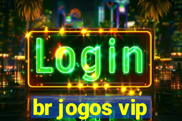 br jogos vip