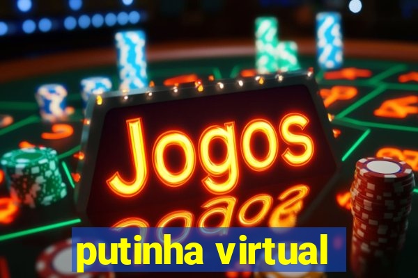 putinha virtual