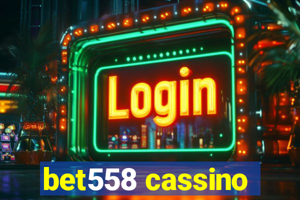 bet558 cassino