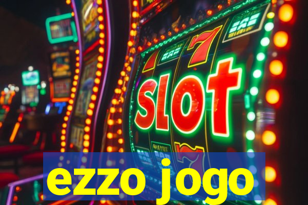 ezzo jogo