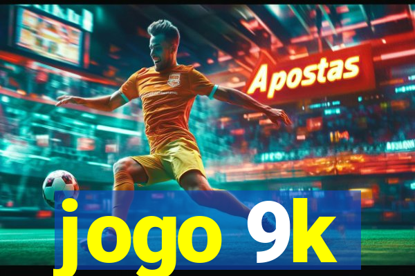 jogo 9k