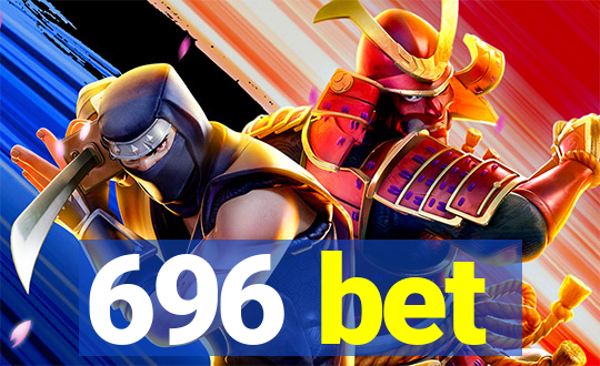 696 bet