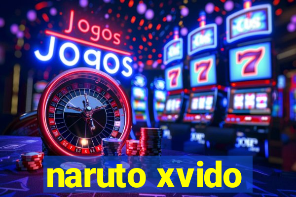 naruto xvido