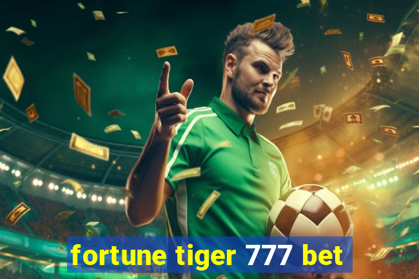 fortune tiger 777 bet