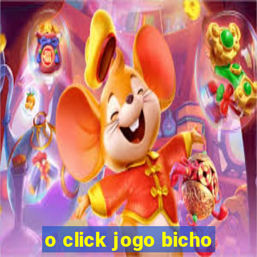 o click jogo bicho