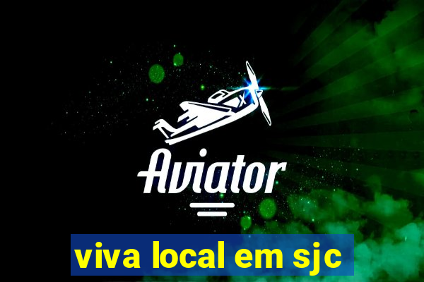viva local em sjc