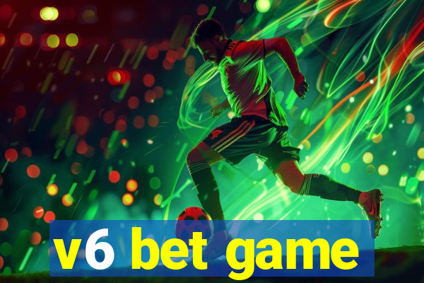 v6 bet game