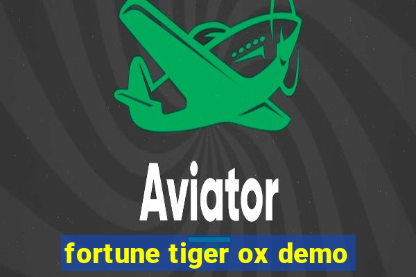 fortune tiger ox demo