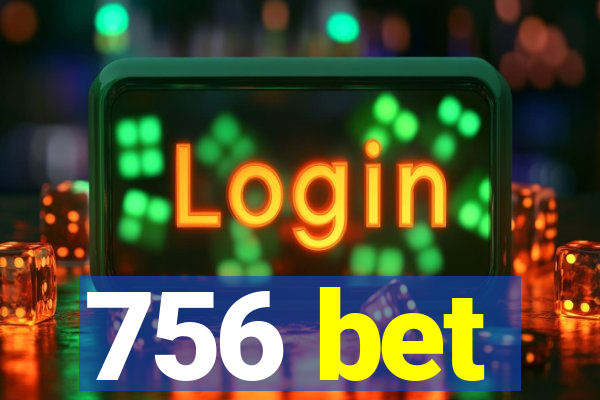 756 bet