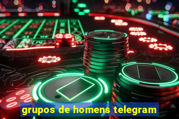 grupos de homens telegram