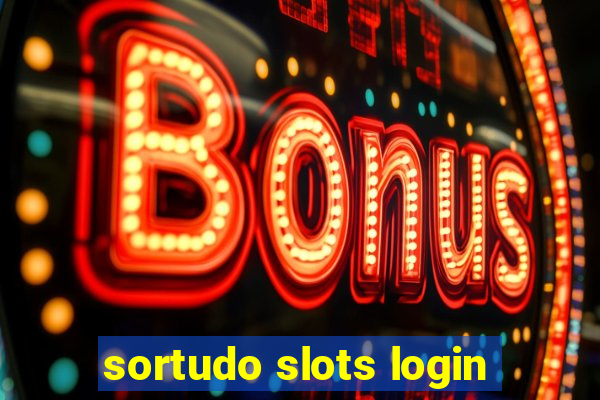 sortudo slots login