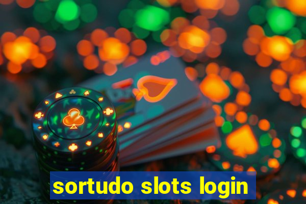 sortudo slots login