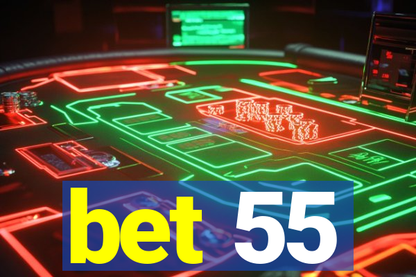 bet 55