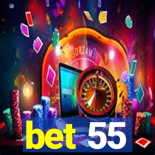bet 55