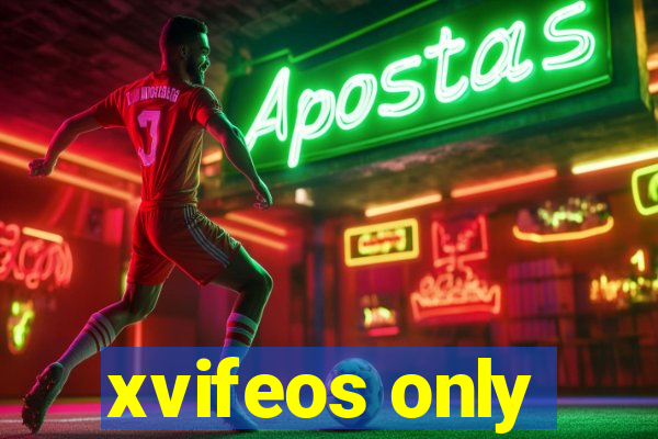 xvifeos only