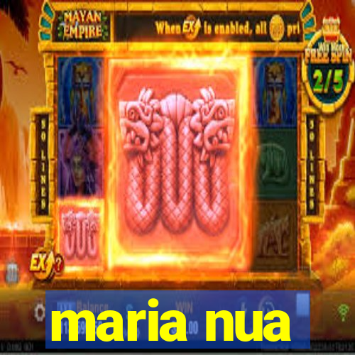 maria nua