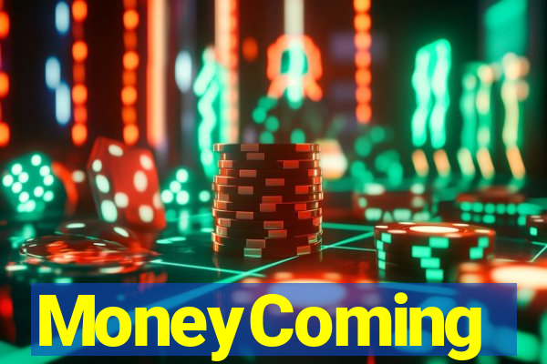 MoneyComing