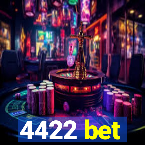 4422 bet