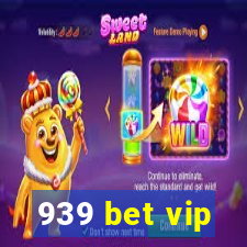 939 bet vip