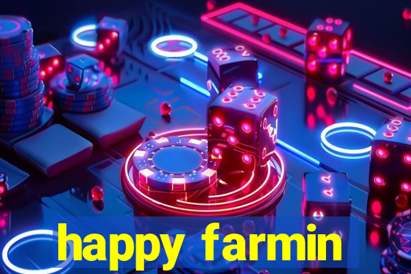 happy farmin